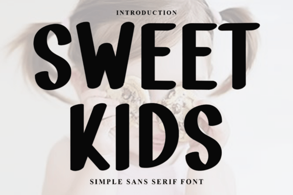 Sweet Kids Font for Campaigns That Stand Out